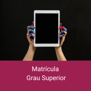 Matrícula Grau Superior